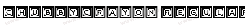 ChubbyCrayon Regular字体转换 ChubbyCrayon Regular字体转换
